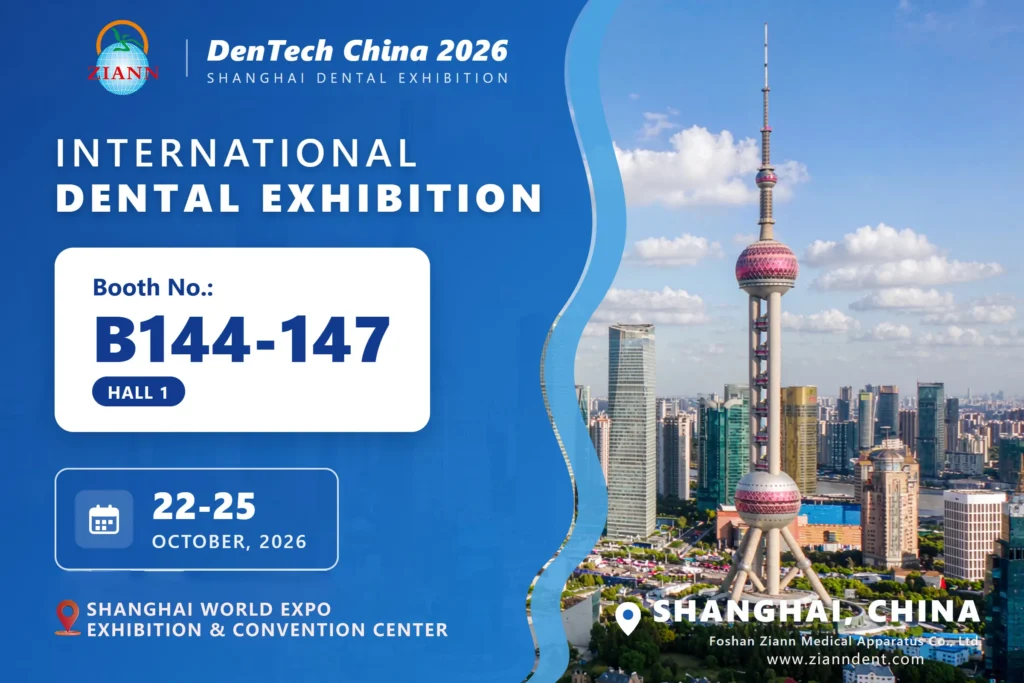 dentech2026 of ZIANN at DenTech China 2026 | Meet Us at Booth B144 DenTech China 2026